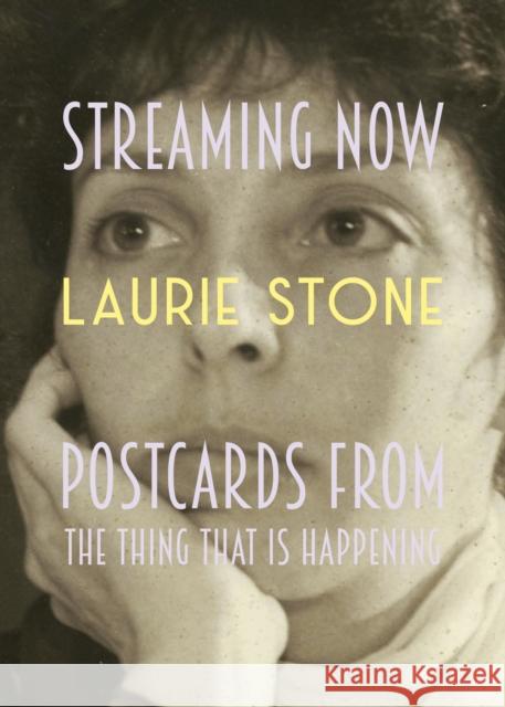 Streaming Now: Postcards from Pandemica Laurie Stone 9781948340526 Dottir Press - książka