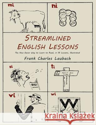 Streamlined English Lessons: The New Easier Way to Learn to Read; In 18 Lessons, Illustrated Frank Charles Laubach 9781614273837 Martino Fine Books - książka