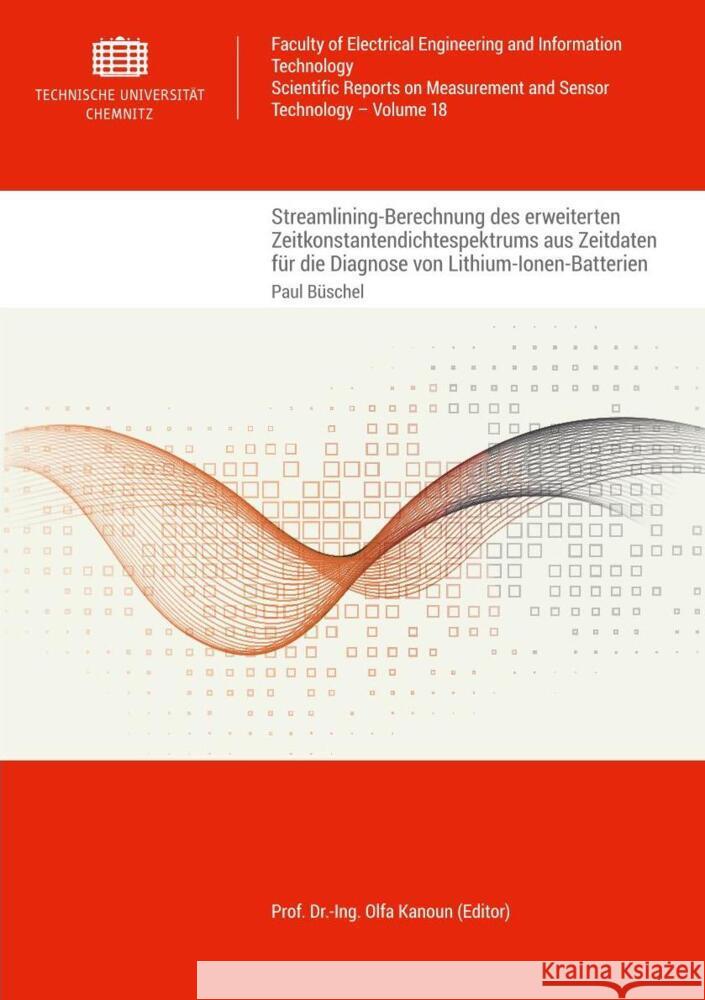 Streamlining-Berechnung des erweiterten Zeitkonstantendichtespektrums aus Zeitdaten für die Diagnose von Lithium-Ionen-Batterien Büschel, Paul 9783961001484 Universitätsverlag Chemnitz - książka