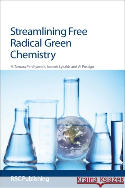 Streamlining Free Radical Green Chemistry: Rsc Perchyonok, Tamara 9781849733328  - książka