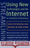 Streamlining: Using New Technologies and the Internet to Transform Performance de Kare-Silver, Michael 9780333994566 Palgrave MacMillan