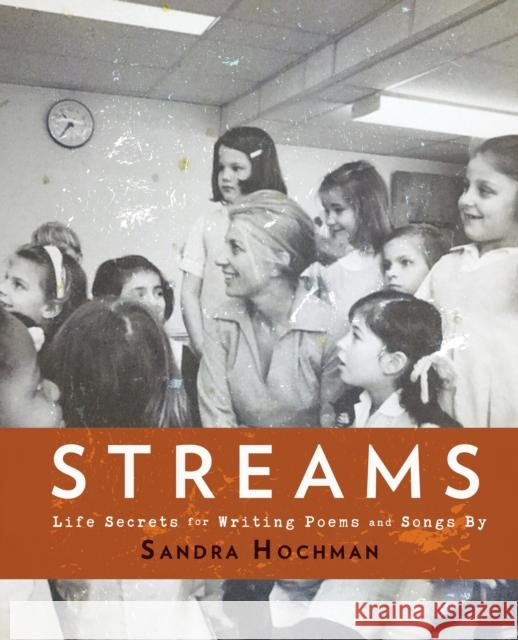 Streams: Life Secrets for Writing Poems and Songs Sandra Hochman 9781683365310 Turner - książka