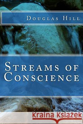 Streams of Conscience Douglas Hill 9781499189254 Createspace - książka