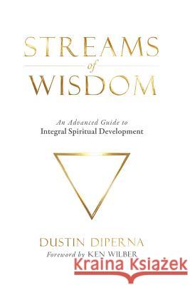 Streams of Wisdom: An Advanced Guide to Spiritual Development Dustin DiPerna 9781732157927 Bright Alliance - książka