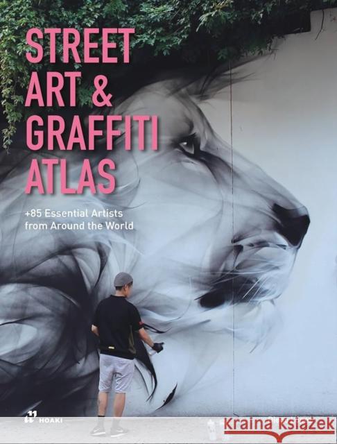 Street Art & Graffiti Atlas Diego Lopez Gimenez 9788410650022 Hoaki - książka