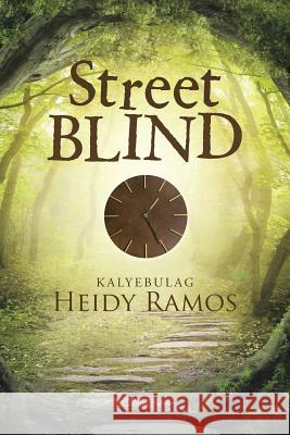 Street Blind: Kalyebulag Heidy Ramos 9781512741612 WestBow Press - książka