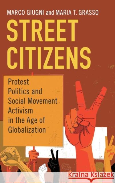 Street Citizens: Protest Politics and Social Movement Activism in the Age of Globalization Marco Giugni Maria Grasso 9781108475907 Cambridge University Press - książka