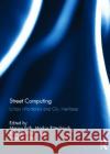 Street Computing: Urban Informatics and City Interfaces Foth, Marcus 9780415843362 Routledge