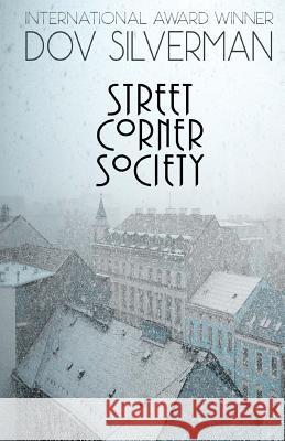 Street Corner Society Dov Silverman 9781720994282 Createspace Independent Publishing Platform - książka