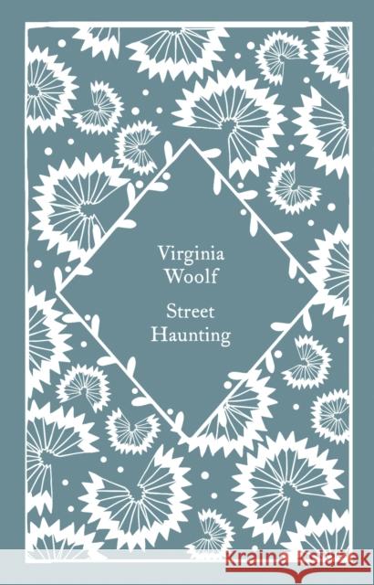 Street Haunting Virginia Woolf   9780241677100 Penguin Books Ltd - książka