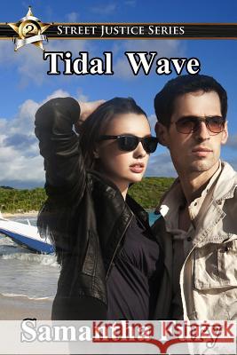 Street Justice: Tidal Wave Samantha Fury 9781453674857 Createspace - książka