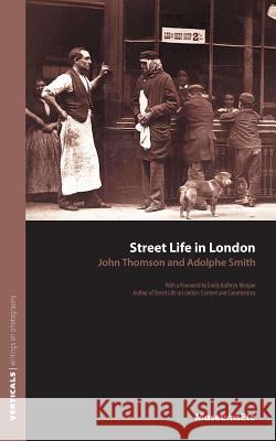 Street Life in London Adolphe Smith John Thomson 9781910144251 Museumsetc - książka