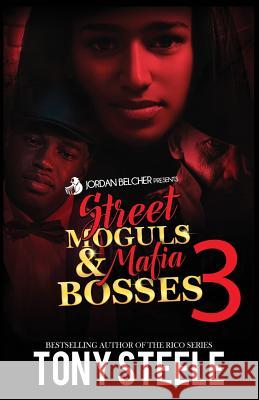 Street Moguls & Mafia Bosses 3 Tony Steele 9781543188554 Createspace Independent Publishing Platform - książka