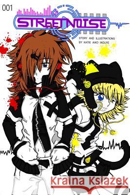 Street Noise: volume 1 Inouye, Katie Aiko 9781517328887 Createspace Independent Publishing Platform - książka