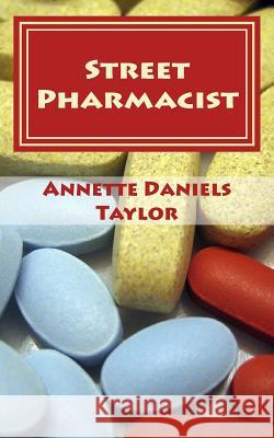 Street Pharmacist: and other poetic tales Annette Daniel 9781519176905 Createspace Independent Publishing Platform - książka