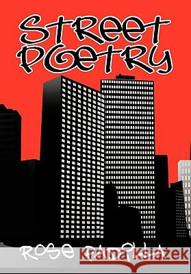 Street Poetry Rose Padilla 9781463400378 Authorhouse - książka
