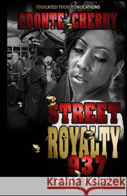 Street Royalty 937: Build And Destroy Cherry, Adonte' P. M. 9780990898955 Educated Thug Publications - książka