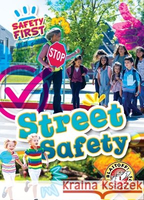 Street Safety Chang, Kirsten 9798898802912 Blastoff! Readers - książka