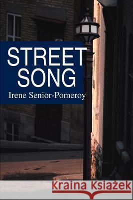 Street Song Irene Senior-Pomeroy 9780595351756 iUniverse - książka