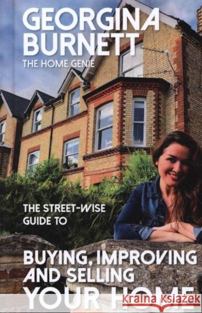 Street-Wise Guide to Buying, Improving and Selling Your Home Burnett, Georgina 9781911454045 Edward Everett Root - książka