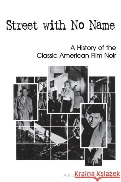 Street with No Name: A History of the Classic American Film Noir Dickos, Andrew 9780813142050  - książka