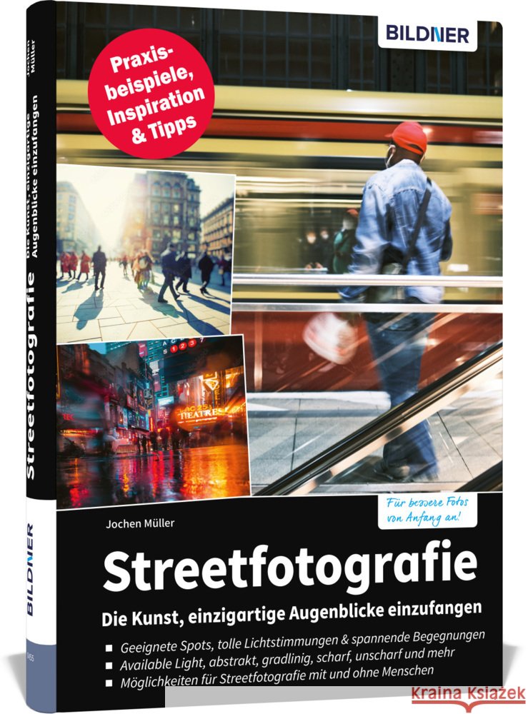 Streetfotografie - Die Kunst, einzigartige Augenblicke einzufangen Müller, Jochen 9783832804312 BILDNER Verlag - książka