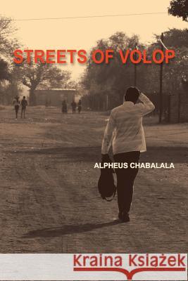 Streets of Volop Alpheus Chabalala   9781728382913 Authorhouse UK - książka
