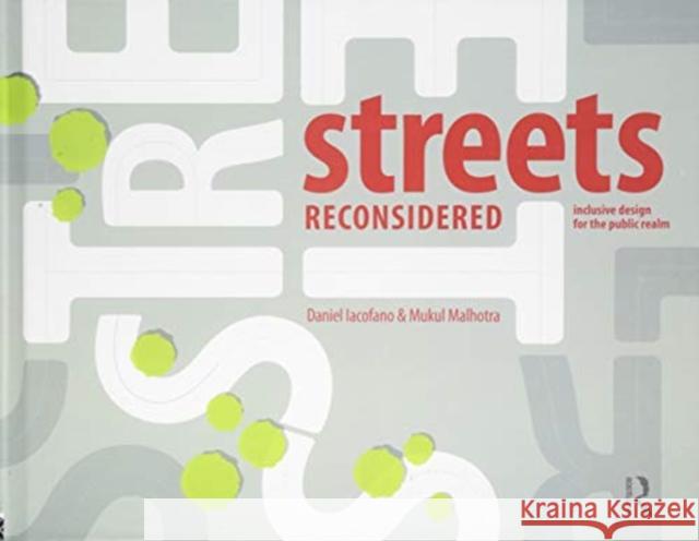 Streets Reconsidered: Inclusive Design for the Public Realm Daniel Iacofano 9781138900424 Taylor & Francis Group - książka