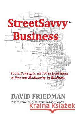 StreetSavvy Business Dr David Friedman (National Renewable Energy Laboratory Golden Colorado) 9781387297788 Lulu.com - książka