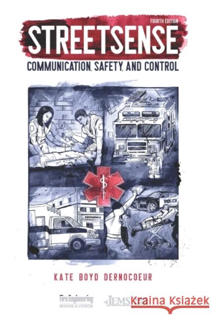 Streetsense: Communication, Safety, and Control Kate Dernocoeur 9781593704537 Fire Engineering Books - książka