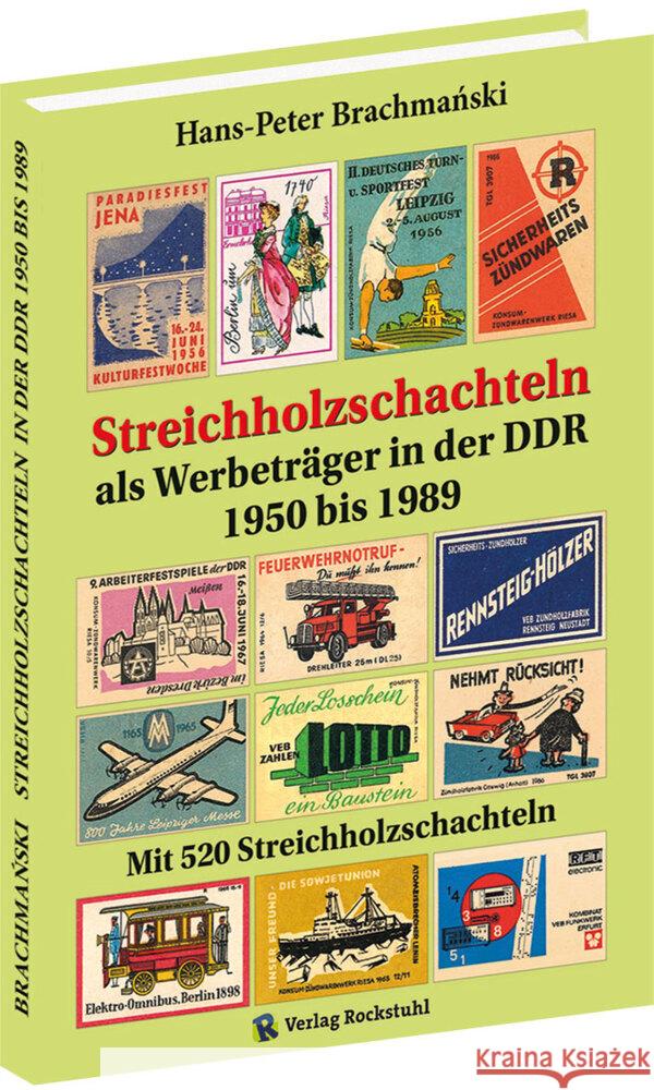 Streichholzschachteln als Werbeträger in der DDR 1950-1989 Brachmanski, Hans-Peter 9783959667319 Rockstuhl - książka