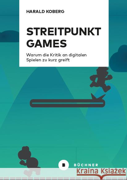 Streitpunkt Games Koberg, Harald 9783963173714 Büchner Verlag - książka