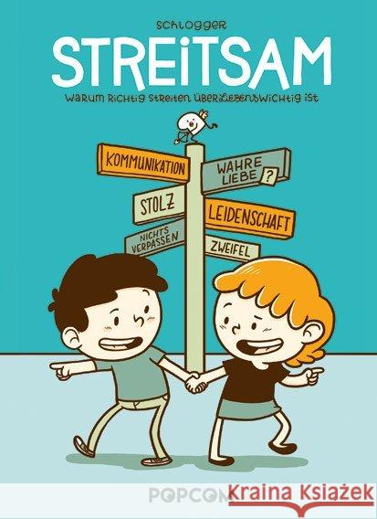 Streitsam : Warum richtig Streiten überliebenswichtig ist Baumann, Johanna (Schlogger) 9783842030794 Tokyopop - książka