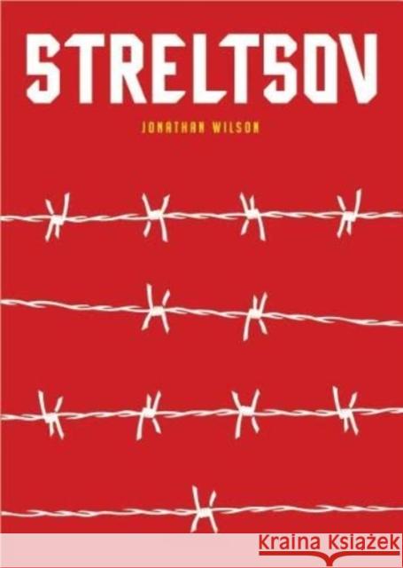 Streltsov: A Novel Jonathan Wilson 9781915237040 Trinorth Ltd - książka