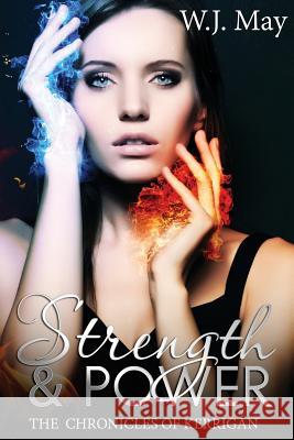 Strength & Power: Dark Paranormal Tattoo Taboo Romance W. J. May 9781530949472 Createspace Independent Publishing Platform - książka