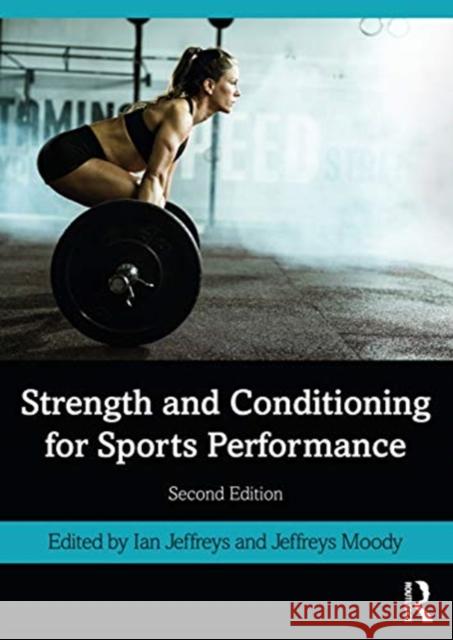 Strength and Conditioning for Sports Performance Ian Jeffreys Jeremy Moody 9780367404635 Taylor & Francis Ltd - książka