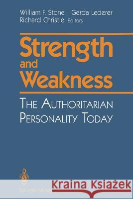 Strength and Weakness: The Authoritarian Personality Today Stone, William F. 9781461391821 Springer - książka