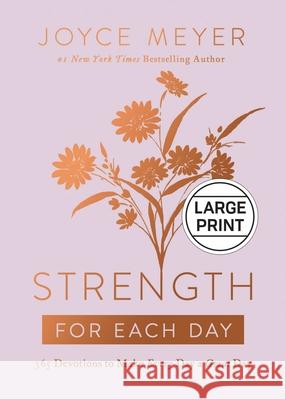 Strength for Each Day: 365 Devotions to Make Every Day a Great Day Joyce Meyer 9781546000655 Faithwords - książka