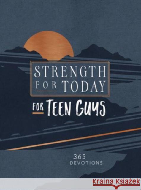Strength for Today for Teen Guys: 365 Devotions Broadstreet Publishing Group LLC 9781424565092 Broadstreet Publishing - książka