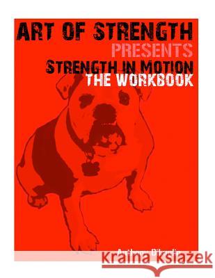 Strength in Motion MR Anthony Diluglio 9781500253523 Createspace - książka