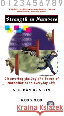 Strength in Numbers: Discovering the Joy and Power of Mathematics in Everyday Life Sherman K. Stein 9781620456965 John Wiley & Sons - książka