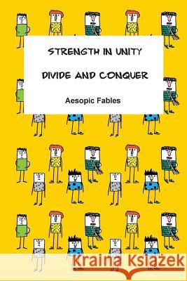 Strength in Unity & Divide and Conquer: Aesopic Fables Jeremy Ramsden Mariam Margishvili 9781514347539 Createspace - książka
