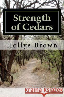 Strength of Cedars Hollye Brown 9781468154016 Createspace - książka