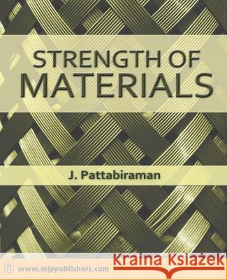 Strength of Materials J. Pattabiraman 9788180941566 Mjp Publishers - książka