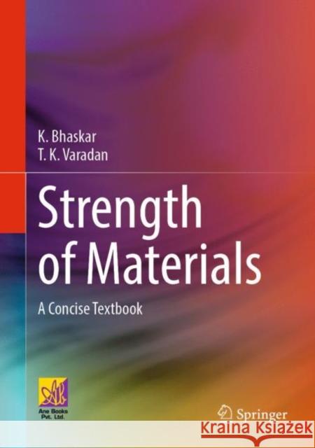 Strength of Materials: A Concise Textbook T. K. Varadan 9783031063763 Springer International Publishing AG - książka