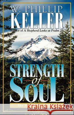 Strength of Soul W. Phillip Keller 9780825429897 Kregel Publications - książka