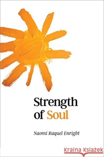 Strength of Soul Naomi Raquel Enright 9781940939728 2leaf Press - książka