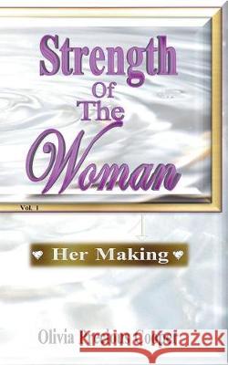 Strength of the Woman: Her Making Joy Henley Olivia Precious Cooper 9780983015758 Iap Publishing - książka