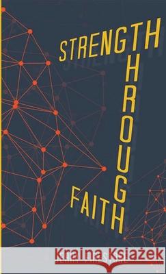 Strength Through Faith Jerry Firestone 9781952244827 Rustik Haws LLC - książka