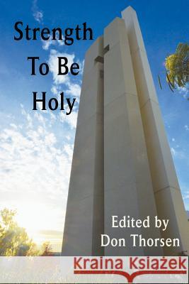 Strength to Be Holy Don Thorsen   9781609470739 Emeth Press - książka